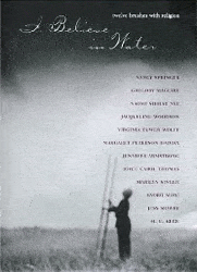 I Believe in Water:  Twelve Brushes with Religion