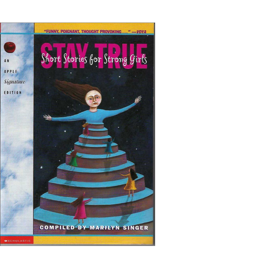 Stay True:  Short Stories for Strong Girls