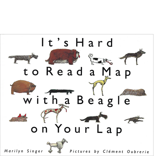 It's Hard to Read a Map with a Beagle on Your Lap